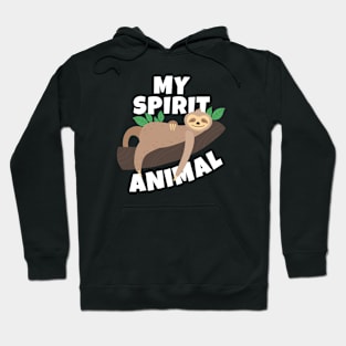 My Spirit Animal Lazy Funny Sloth Hoodie